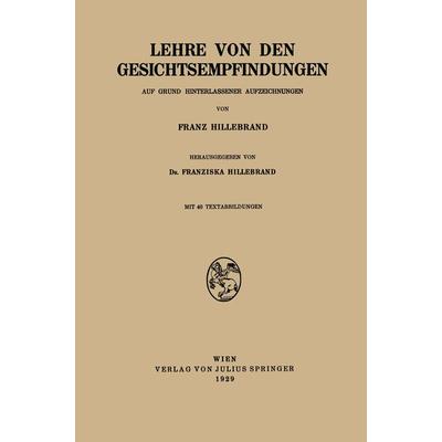 Lehre von den Gesichtsempfindungen, Taschenbuch von Franz Hillebrand,Franziska Hillebrand, Springer Wien, 978-3-7091-5655-1