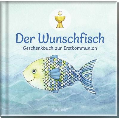 Der Wunschfisch. Geschenkbuch zur Erstkommunion, Gebundene Ausgabe von Bernhard Langenstein, Pattloch Geschenkbuch, 978-3-629-14222-1