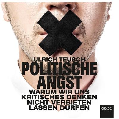 Politische Angst - Ulrich Teusch, Audio, 4066004655178