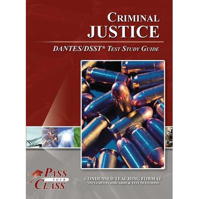 Criminal Justice DSST / DANTES Test Study Guide, Gebundene Ausgabe von Passyourclass, Breely Crush Publishing