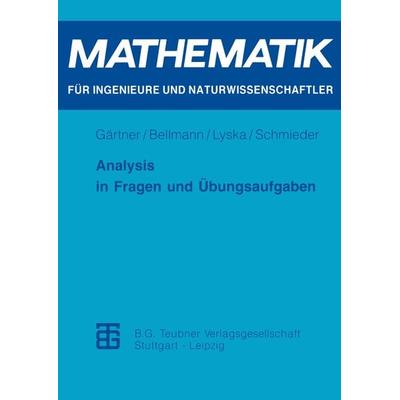 Analysis in Fragen und Übungsaufgaben, Taschenbuch von Karl-Heinz Gärtner,Margitta Bellmann,Werner Lyska,Roland Schmieder, Vieweg & Teubner,