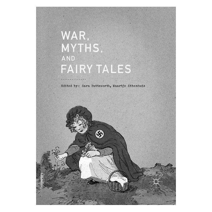 Springer War, Myths, and Fairy Tales (Englisch, Softcover, Maartje Abbenhuis, Sara Buttsworth) (56009696)
