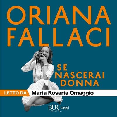 Se nascerai donna - Oriana Fallaci, Audio, 9788831890168