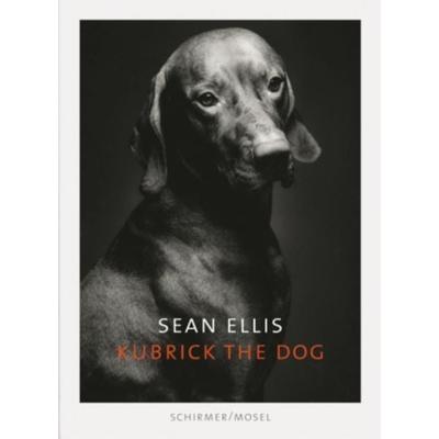 Kubrick - The Dog, Gebundene Ausgabe von Sean Ellis, Schirmer/Mosel, 978-3-8296-0505-2