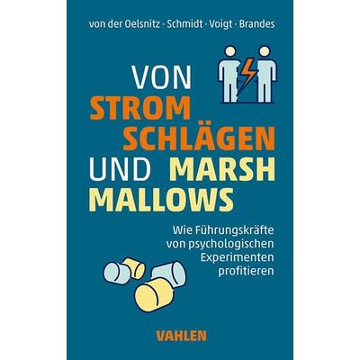 Von Stromschlägen und Marshmallows, Taschenbuch von Dietrich der Oelsnitz,Johannes Schmidt,Ludger Voigt,Nico Brandes, Vahlen, Franz, 978-3-8006-7382-7