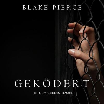 Geködert (ein Riley Paige Krimi -- Band & 4) - Blake Pierce, Audio, 9781094301150