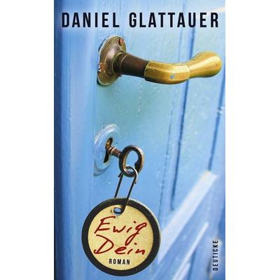 Ewig Dein, Gebundene Ausgabe von Daniel Glattauer, Zsolnay, Paul