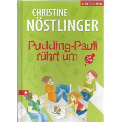 Pudding-Pauli rührt um, Gebundene Ausgabe von Christine Nöstlinger, Ueberreuter
