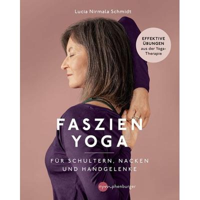 Faszien-Yoga für Schultern, Nacken und Handgelenke, Taschenbuch von Lucia Nirmala Schmidt, Nymphenburger in der Franckh-Kosmos Verlags-GmbH & Co. KG,
