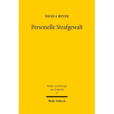 Personelle Strafgewalt, Gebundene Ausgabe von Nicola Beyer, Mohr Siebeck, 978-3-16-159541-7