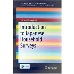 Introduction to Japanese Household Surveys, Fachbücher von Takashi Unayama