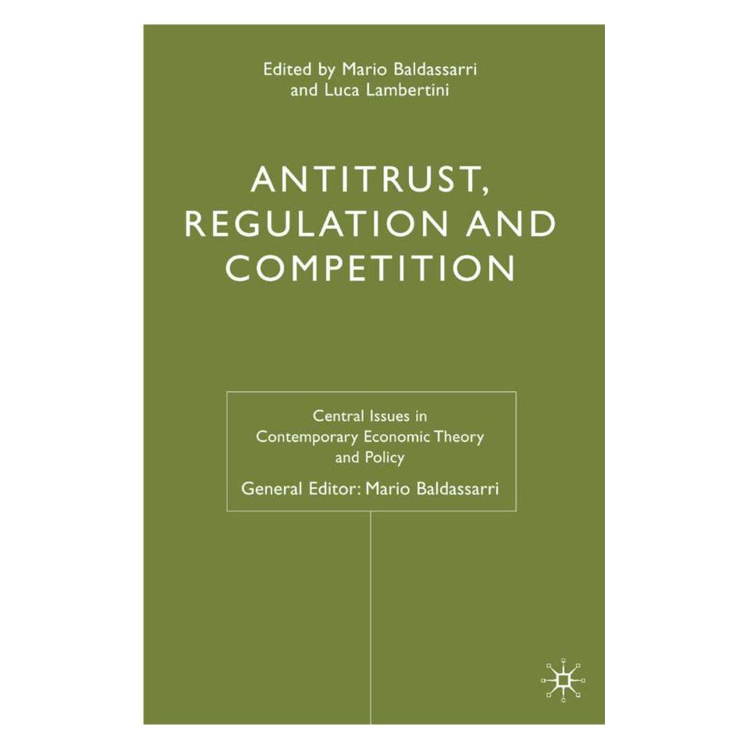 Springer Antitrust, Regulation and Competition (Englisch, Softcover, L. Lambertini, Mario Baldassarri) (55817376)