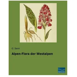 Alpen-Flora der Westalpen, Fachbücher von G. Senn