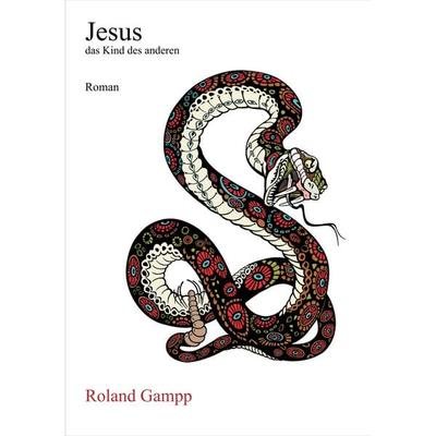 Jesus, das Kind des anderen, Taschenbuch von Roland Gampp, Twentysix Crime, 978-3-7407-3106-9