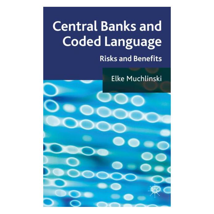Palgrave Macmillan Uk Muchlinski:Central Banks and Coded Lang (Englisch, Hardcover, Elke Muchlinski) (63048365)