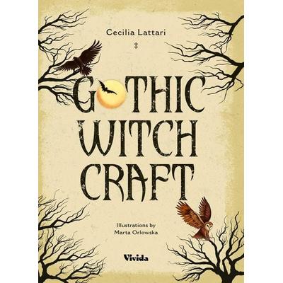 Gothic Witchcraft, Gebundene Ausgabe von Cecilia Lattari, White Star