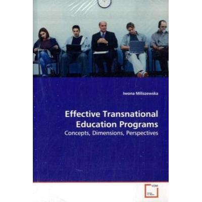 Miliszewska, I: Effective Transnational Education Programs, Taschenbuch von Iwona Miliszewska, VDM, 978-3-639-17244-7