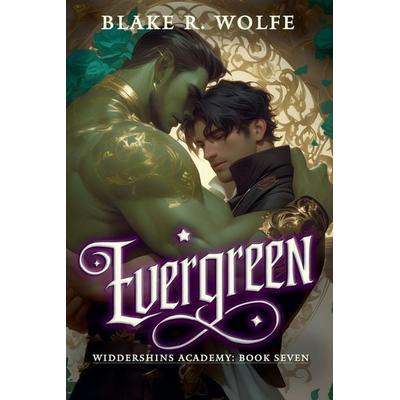 Evergreen, Taschenbuch von Blake R. Wolfe, Uwu Publishing