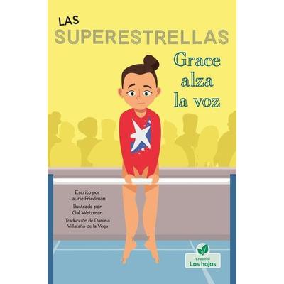 Grace Alza La Voz (Grace Speaks Up), Gebundene Ausgabe von Laurie Friedman, Crabtree, 978-1-03-964880-7