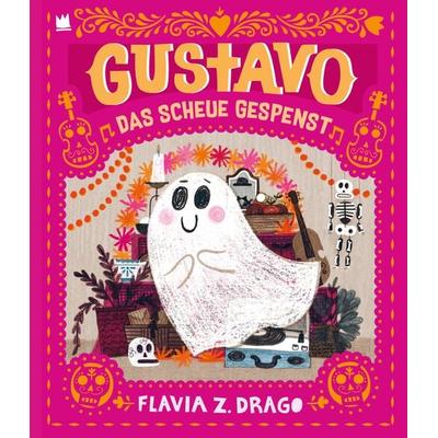 Gustavo, das scheue Gespenst, Gebundene Ausgabe von Flavia Z. Drago, Von Hacht Verlag GmbH, 978-3-96826-025-9