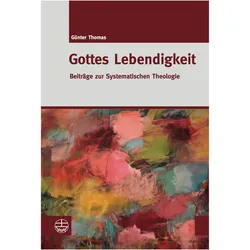 Gottes Lebendigkeit, Fachbücher von Günter Thomas