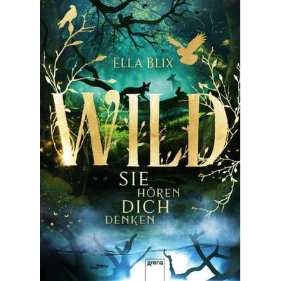 Wild, Gebundene Ausgabe von Ella Blix, Arena