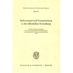 Sachverstand und Verantwortung in der öffentlichen Verwaltung., Fachbücher von Hochschule für Verwaltungswissenschaften Speyer
