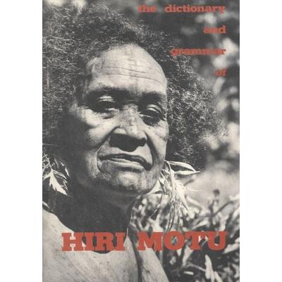 The Dictionary and Grammar of Hiri Motu, Taschenbuch von , University of Papua New Guinea Press, 978-9980-87-984-4