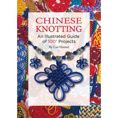 Chinese Knotting, Taschenbuch von Haimei Cao, Shanghai Press, 978-1-63288-005-5