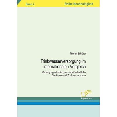 Trinkwasserversorgung im internationalen Vergleich, Taschenbuch von Thoralf Schlüter, Diplomica Verlag GmbH, 978-3-8324-9339-4