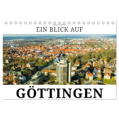 Ein Blick auf Göttingen (Tischkalender 2027 DIN A5 quer), CALVENDO Monatskalender