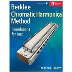 Berklee Method for Chromatic Harmonica: Foundations for Jazz, Sachbücher von Thaddeus Hogarth