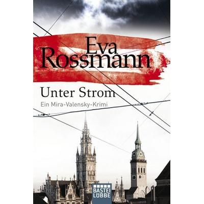 Unter Strom, Taschenbuch von Eva Rossmann, Bastei Lübbe