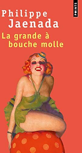 La grande à bouche molle - Preis vom 13.10.2026 11:25:28 h