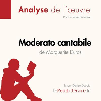 Moderato cantabile de Marguerite Duras (Analyse de l'œuvre) - LePetitLitteraire,Éléonore Quinaux,Marie-Sophie Wauquez, Audio, 9782808031356