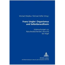 Franz Ungler: Organismus und Selbstbewusstsein, Fachbücher von Franz Ungler