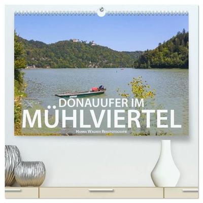 Donauufer im Mühlviertel (hochwertiger Premium Wandkalender 2027 DIN A2 quer), Kunstdruck in Hochglanz