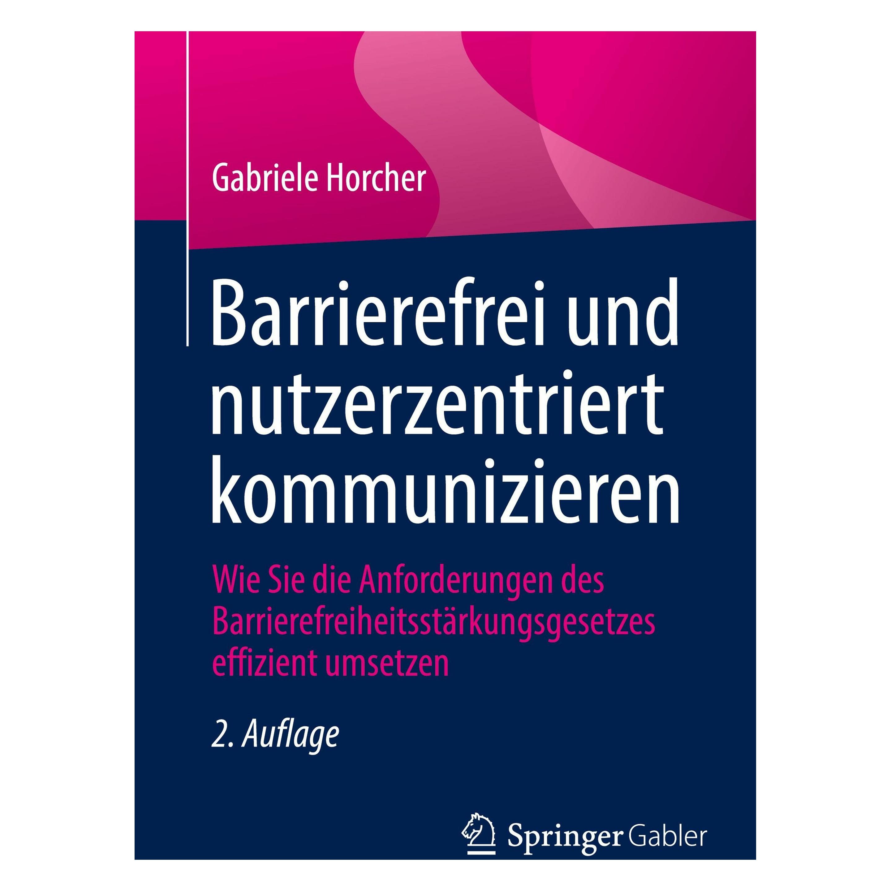 Springer Barrierefrei und nutzerzentriert kommunizieren (Deutsch, Softcover, Gabriele Horcher) (59044150)