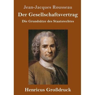 Der Gesellschaftsvertrag (Großdruck), Gebundene Ausgabe von Jean Jaques Rousseau, BoD - Books on Demand, 978-3-8478-3508-0