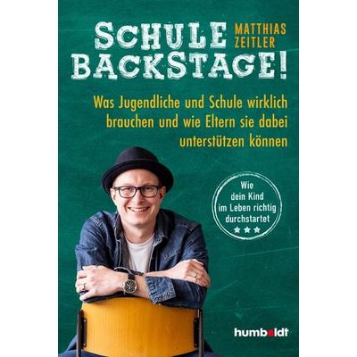 Schule Backstage, Taschenbuch von Matthias Zeitler, Humboldt Verlag, 978-3-8426-1741-4