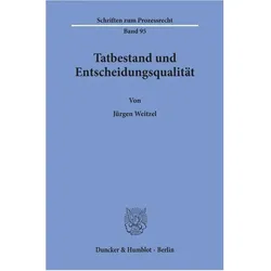 Tatbestand und Entscheidungsqualität., Fachbücher von Jürgen Weitzel
