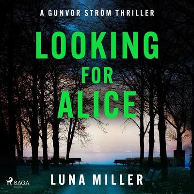 Looking for Alice: a gritty, fast-paced Nordic Noir thriller - Luna Miller, Audio, 9788727225425