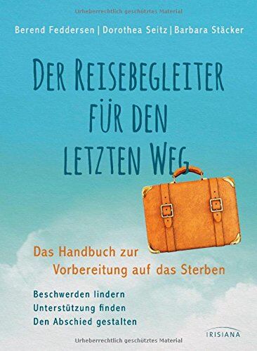 Berend Feddersen - Der Reisebegleiter für den letzten Weg: Das Handbuch zur Vorbereitung auf das Sterben - Preis vom 06.10.2026 07:26:00 h