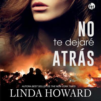 No te dejaré atrás - Linda Howard, Audio, 9788491395416
