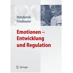 Emotionen - Entwicklung und Regulation, Fachbücher von Manfred Holodynski