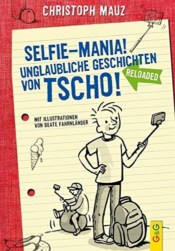 Christoph Mauz - Selfie-Mania! Unglaubliche Geschichten von Tscho! - Preis vom 17.10.2026 19:25:27 h