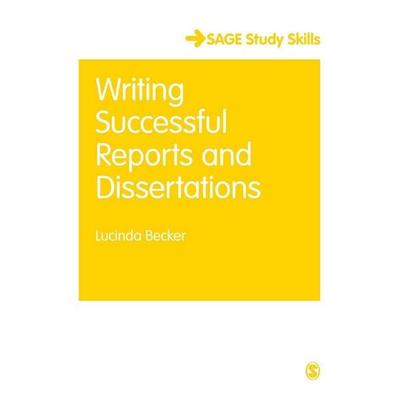 Writing Successful Reports and Dissertations, Gebundene Ausgabe von Lucinda Becker, SAGE Publications, 978-1-4462-9826-8