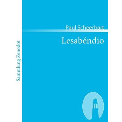 Lesabéndio, Taschenbuch von Paul Scheerbart, Contumax, 978-3-86640-187-7