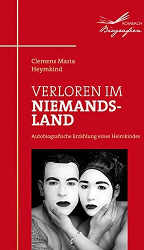 Heymkind, Clemens Maria - Verloren im Niemandsland Autobiografische Erzählung eines Heimkindes - Preis vom 05.10.2026 03:47:11 h