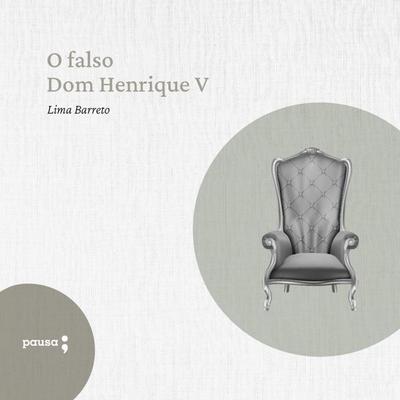 O Falso Dom Henrique V - Lima Barreto, Audio, 9786550700447